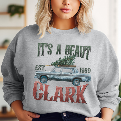 It's a Beaut Clark Christmas Vacation Sweatshirt T-shirt Hoodie Clark Griswold