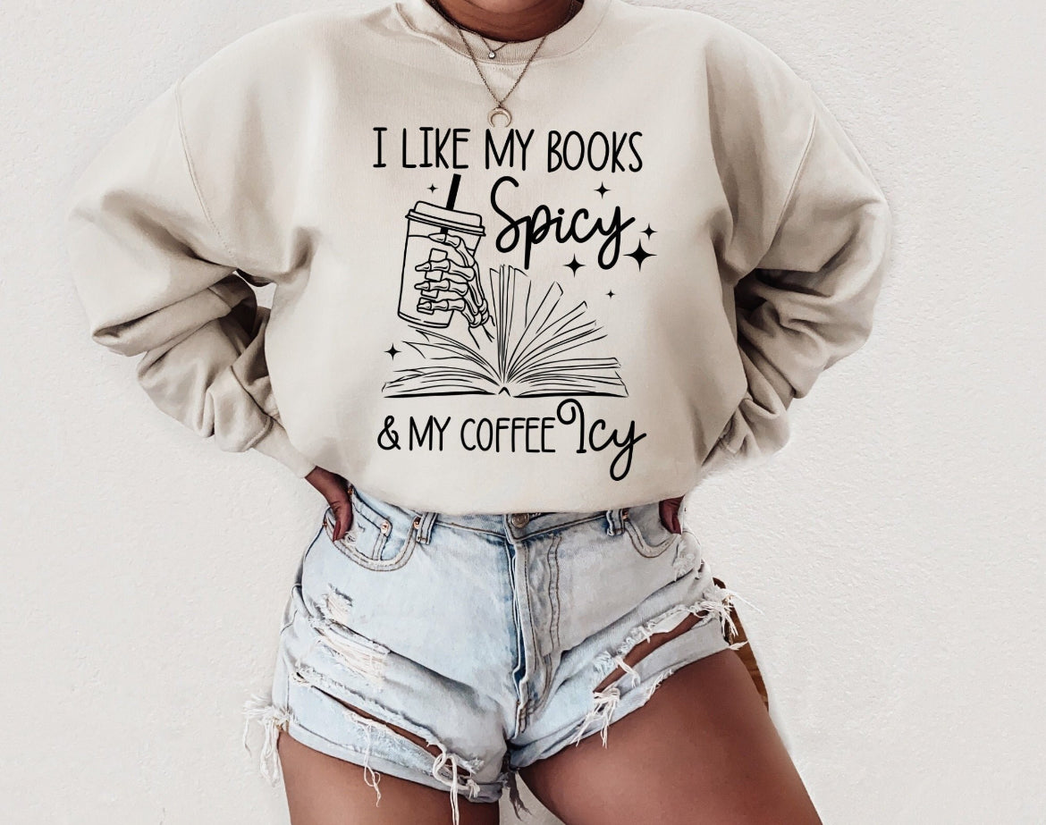 I like my books spicy & my coffee icy bookish smut graphic t-shirt or oversized sweatshirt