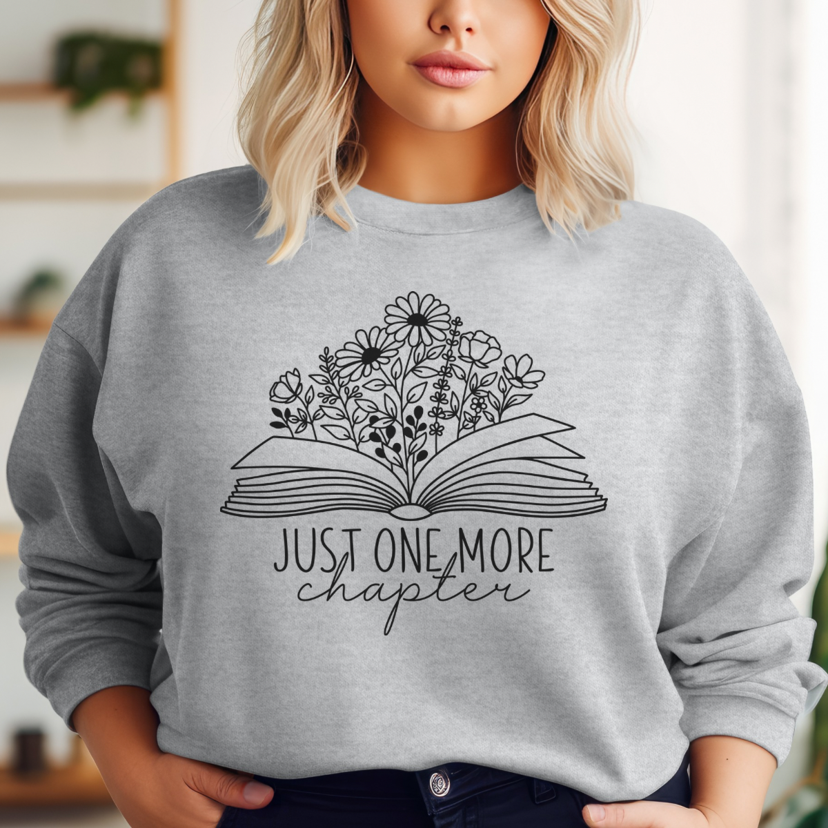 Just One More Chapter Bookish T-Shirt, Sweatshirt, or Hoodie