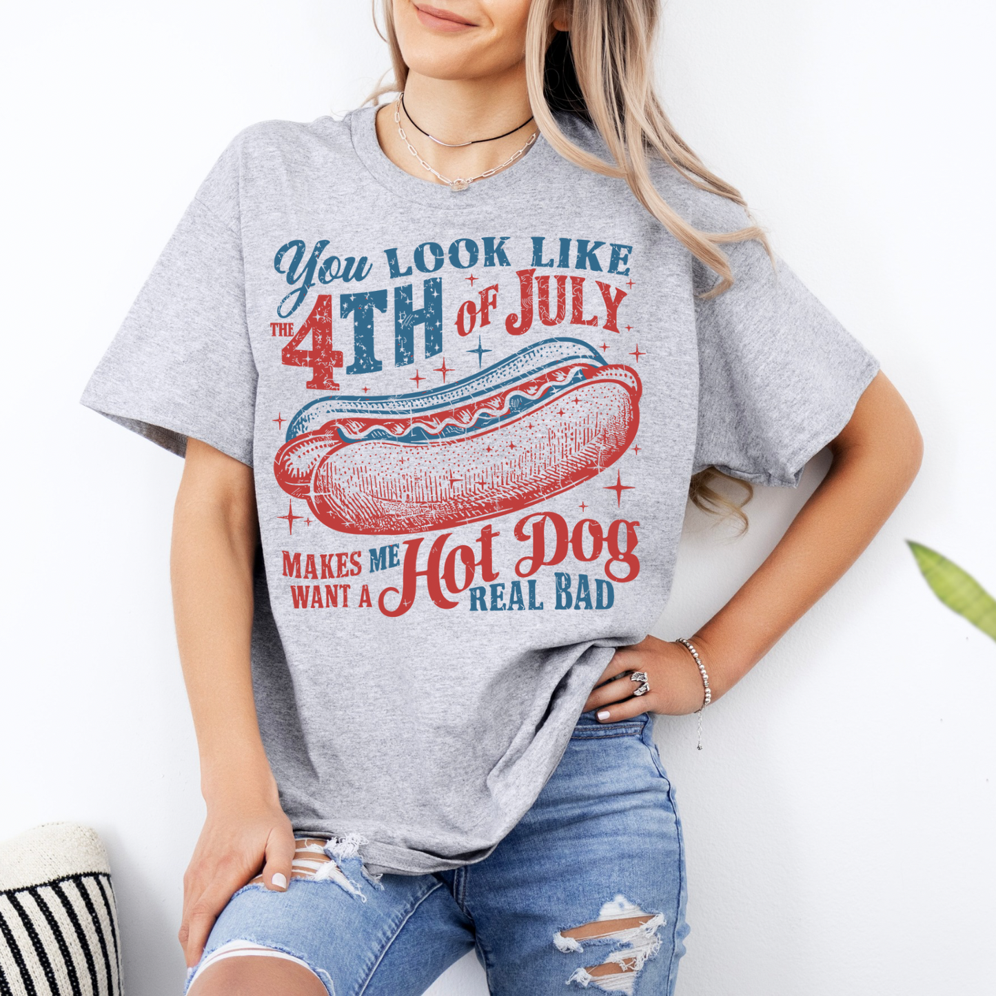 You Look Like The 4th Of July Makes Me Want A Hotdog Real Bad T-Shirt, Tee, Bundle