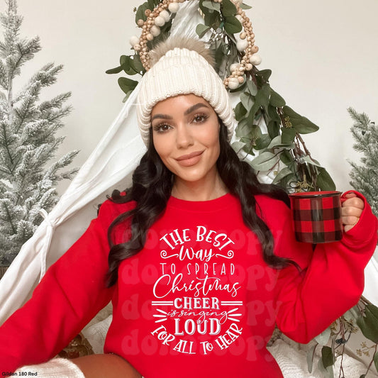 The Best Way to Spread Christmas Cheer Is Singing Loud For All To Hear T-Shirt, Sweatshirt, Hoodie