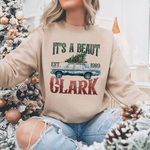 It's a Beaut Clark Christmas Vacation Sweatshirt T-shirt Hoodie Clark Griswold