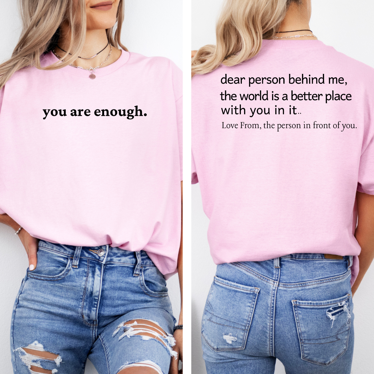 You Are Enough Dear Person Behind Me Double Sided Mental Health Awareness T-Shirt