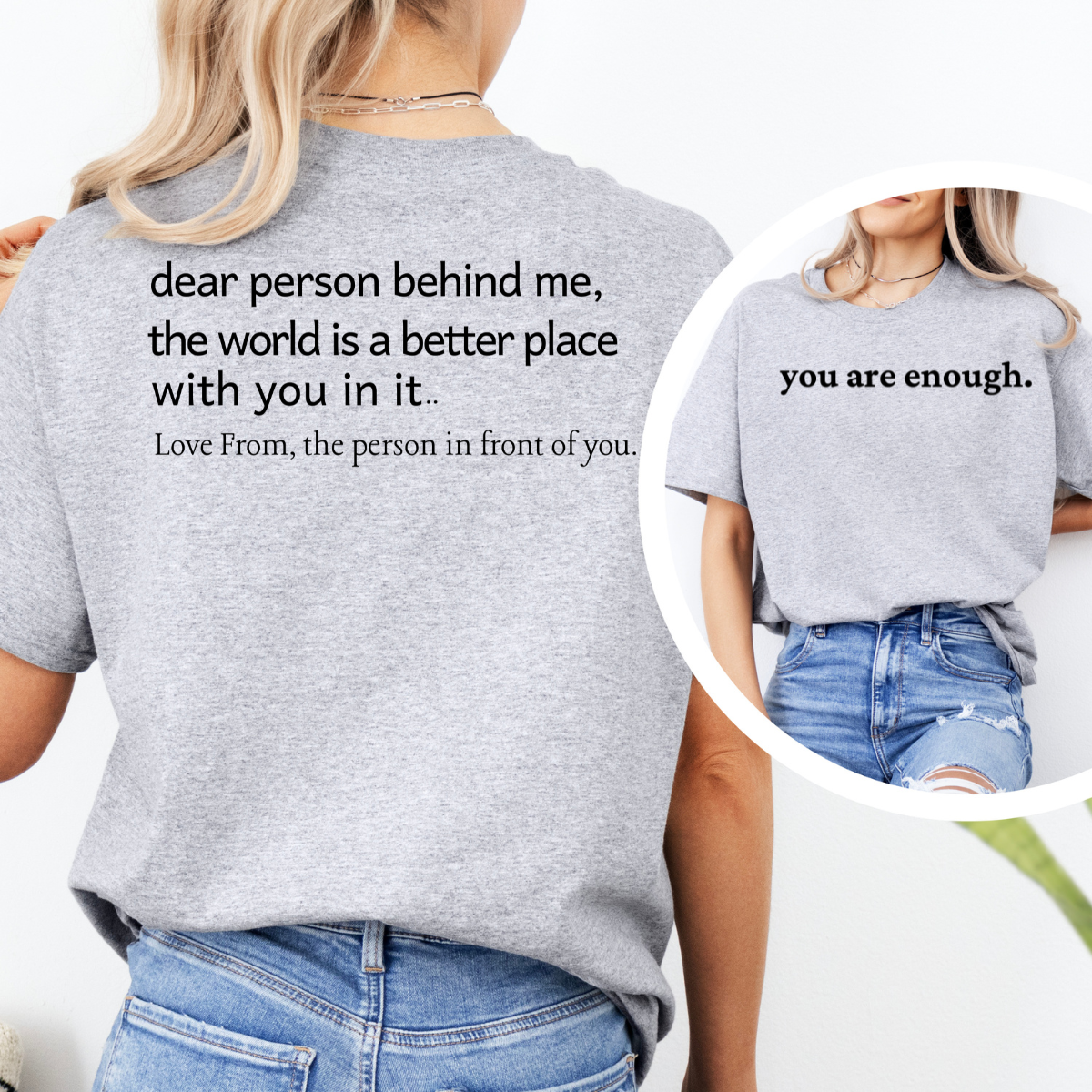 You Are Enough Dear Person Behind Me Double Sided Mental Health Awareness T-Shirt